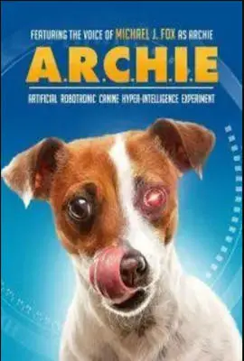 《特工犬阿奇（国语版）》：萌犬变身超级特工，爆笑冒险闯关，拯救世界超乎想象！